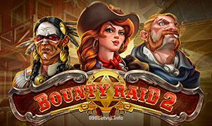 Bounty Raid 2 slot 090 bet vip
